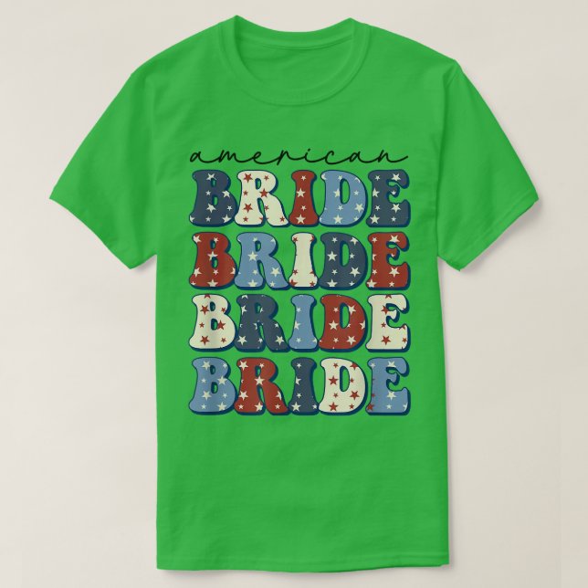 Groovy American Bride 4th Of July Girls Trip  T-Shirt (Design Front)