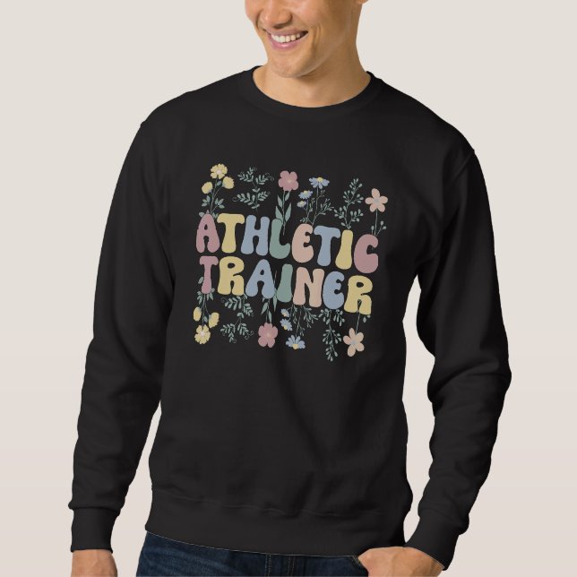 Groovy Athletic Trainer Flowers Athletic Coach Sweatshirt (Front)