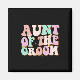 Groovy Aunt Of The Groom Wedding Shower Auntie Of Magnet
