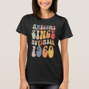 Groovy Awesome Since November 1960 Retro  62nd T-Shirt