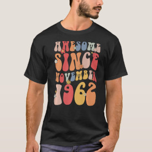 Groovy Awesome Since November 1962 Retro  60th T-Shirt