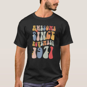 Groovy Awesome Since November 1971 Retro  51st T-Shirt