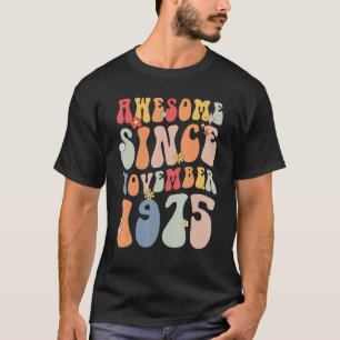 Groovy Awesome Since November 1975 Retro  47th T-Shirt