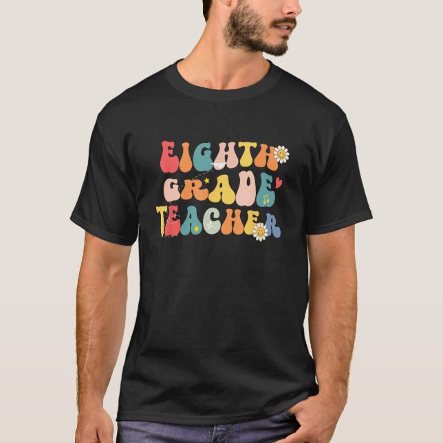Groovy Back To School Hello Eighth Grade Teacher S T-Shirt (Front)