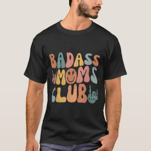Groovy Bad Moms Club Cool Mum Funny Family Humour T-Shirt