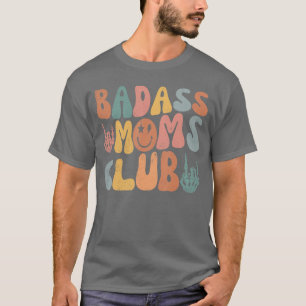 Groovy Badass Moms Club Cool Mom Funny Family Humo T-Shirt