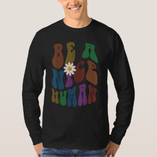Groovy BE A NICE HUMAN Retro Anti Bullying Choose T-Shirt