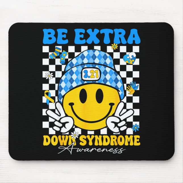 Groovy be extra smile face down syndrome awareness mouse pad (Front)