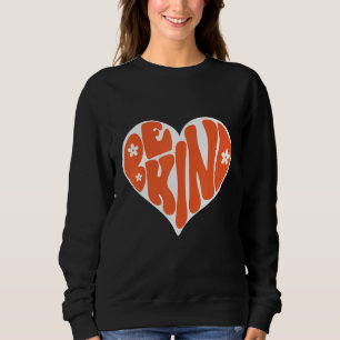 Groovy Be Kind Always Peace Signs Choose Kindness  Sweatshirt