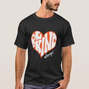 Groovy Be Kind Always Peace Signs Choose Kindness T-Shirt