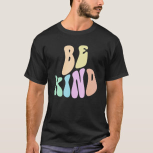 Groovy BE KIND Retro Choose Kindness Anti Bully Fr T-Shirt