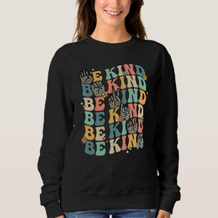 Groovy Be Kind Sign Language ASL Finger Spelling K Sweatshirt
