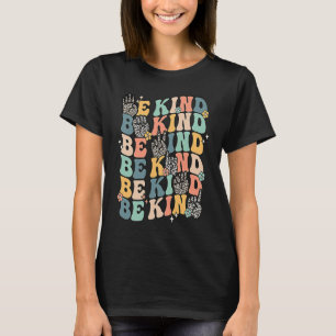Groovy Be Kind Sign Language ASL Finger Spelling K T-Shirt