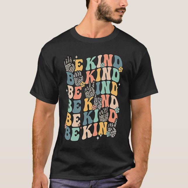 Groovy Be Kind Sign Language ASL Finger Spelling K T-Shirt (Front)