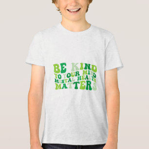 Groovy Be Kind To Your Mind Mental Health Awarenes Tri-Blend Shirt