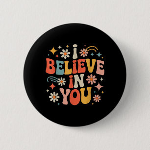 Groovy Believe in Motivational Teacher State Test 6 Cm Round Badge