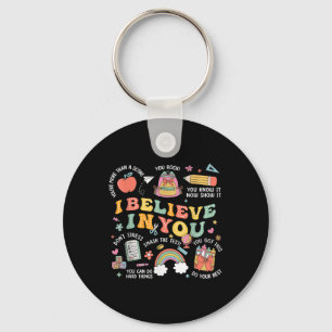 Groovy Believe You Test Testing Day Do Your Best T Key Ring
