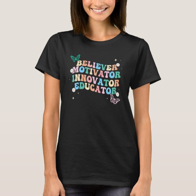 Groovy Believer Motivator Innovator Educator Retro T-Shirt (Front)