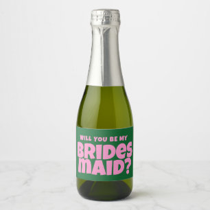 Groovy Bold green Pink Red Bridesmaid Proposal Sparkling Wine Label