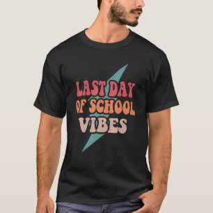 Groovy Bolt Last Day Of School Vibes T-Shirt