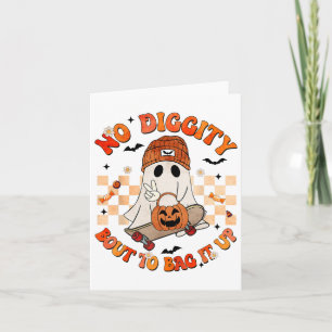 Groovy Boo No Diggity Bout To Bag It Up Halloween Card