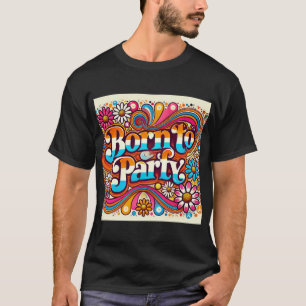 Groovy ‘Born to Party’ 70s-Inspired Birthday Mens T-Shirt