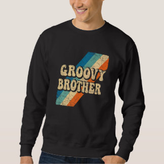 Groovy Brother 70s Aesthetic Nostalgia 1970's Retr Sweatshirt