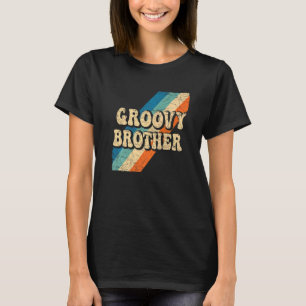 Groovy Brother 70s Aesthetic Nostalgia 1970's Retr T-Shirt