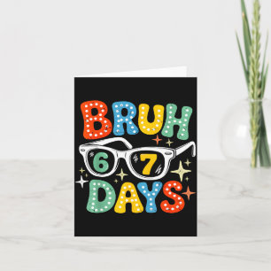 Groovy Bruh 67 Days Of School Sungles 67th Day Of Card