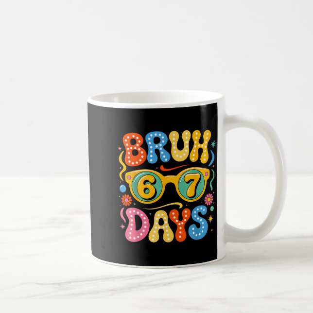 Groovy Bruh 67 Days Of School Sungles 67th Day Of  Coffee Mug (Right)
