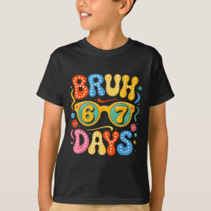 Groovy Bruh 67 Days Of School Sungles 67th Day Of  T-Shirt