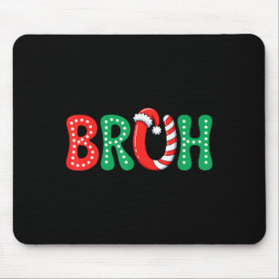 Groovy Bruh Christmas Funny Xmas Kids Teens Boys C Mouse Pad