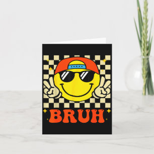 Groovy Bruh For Girls Kids Boys Smile Face Card