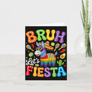 Groovy Bruh Lets Fiesta Cinco Mayo Pinata Mexican Card