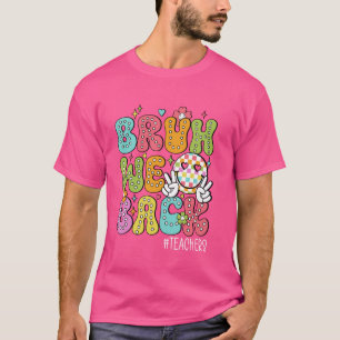 Groovy Bruh We Back Happy First Day Of School Teac T-Shirt