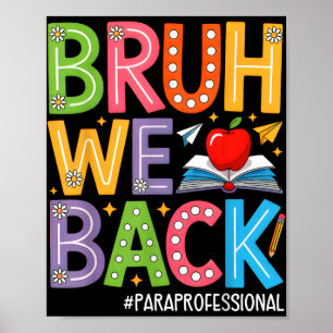 Groovy Bruh We Back Paraprofessionals Funny Back T Poster