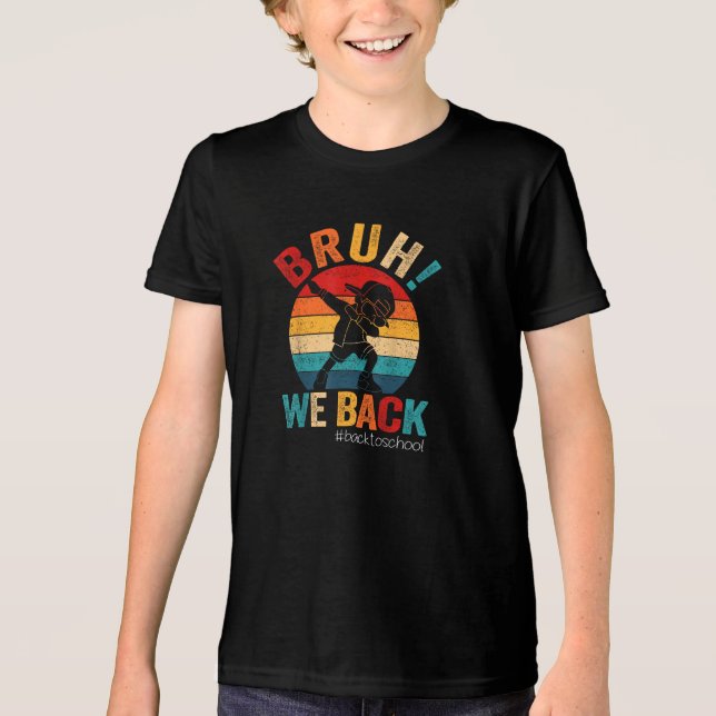 Groovy Bruh We Back Teachers Kids Funny  Tri-Blend Shirt (Front)