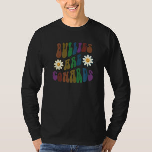 Groovy BULLIES ARE COWARDS Retro Anti Bullying Cho T-Shirt