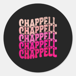 Groovy Chappell First Name D Chappell Tees Meme  Classic Round Sticker