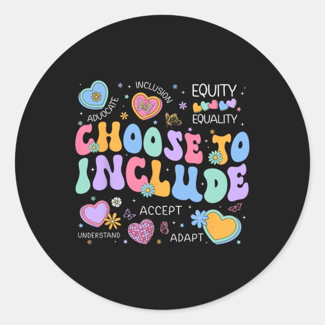 Groovy Choose To Include Sped Teacher Autism Aware Classic Round Sticker (Front)