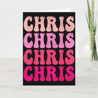 Groovy Chris First Name D I Love Chris Tees Meme Card