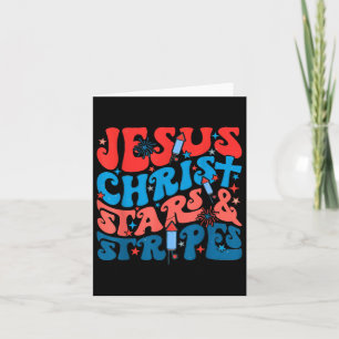 Groovy Christian Jesus Christ Stars Stripes 4th Of Card