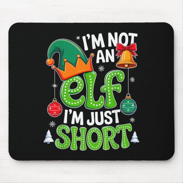 Groovy Christmas Im Not An Elf Just Short Xmas Squ Mouse Pad (Front)