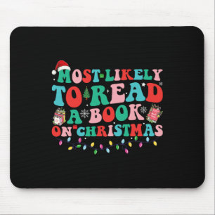 Groovy Christmas Most Likely To Read A Book On Chr Mouse Pad
