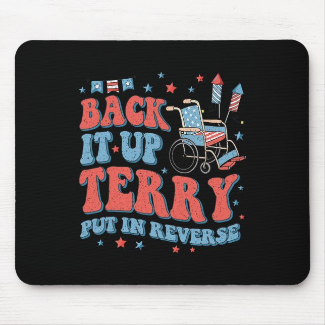 Groovy Ck Up Terry Put It In Reverse Firework 4th  Mouse Pad (Front)