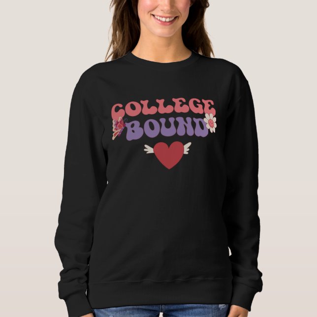 Groovy College Bound Student Statement 70 s Hippie Sweatshirt (Front)