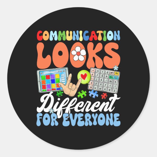 Groovy Communication Looks Different For Everyone  Classic Round Sticker (Front)