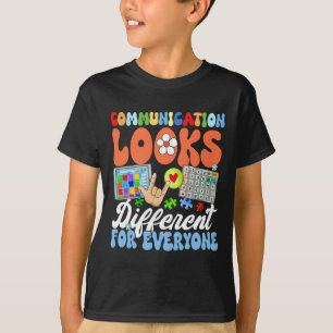 Groovy Communication Looks Different For Everyone T-Shirt