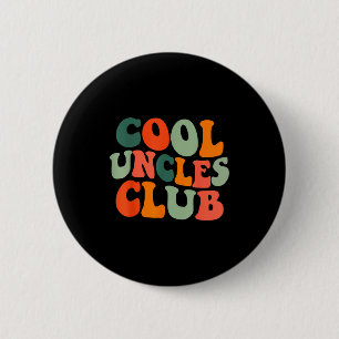 Groovy Cool Uncles Club Funny New Uncle Men 6 Cm Round Badge