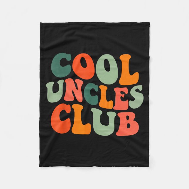 Groovy Cool Uncles Club Funny New Uncle Men  Fleece Blanket (Front)